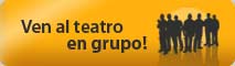 Ven al teatro en grupo!